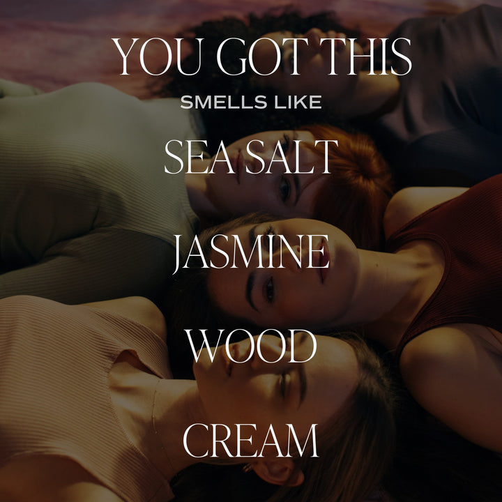 Chic Collective You Got This 9 oz soy candle with Spa Day scent notes: sea salt, jasmine, wood, and cream.